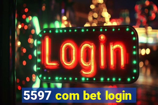 5597 com bet login